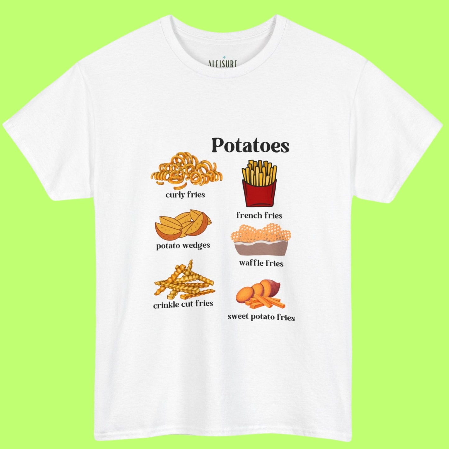 white t-shirt, potatoes text, curly fries, curly fries text, french fries, french fries text, potato wedges, potato wedges text, waffle fries, waffle fires text, crinkle cut fries, crinkle cut fries text, sweet potato, sweet potato fries, sweet potato fries text